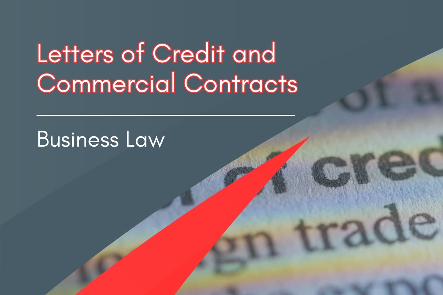 What is a Letter of Credit and how does it interact with a commercial contract?