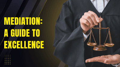 Mediation: A Guide to Excellence