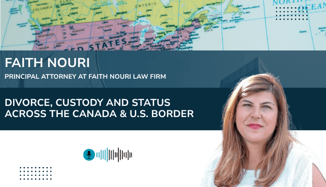 Divorce, Custody and Status Across the Canada & U.S. Border