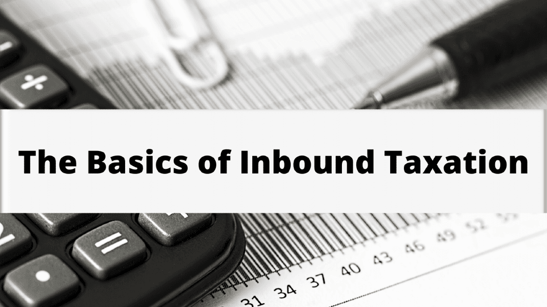 Basics of Inbound Taxation