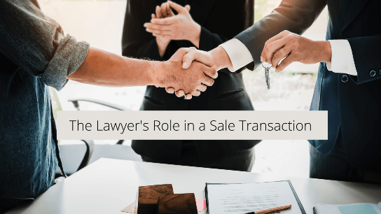 The Lawyer's Role in a Sale Transaction: Step by Step